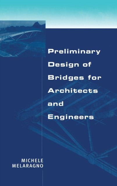 Preliminary Design of Bridges for Architects and Engineers