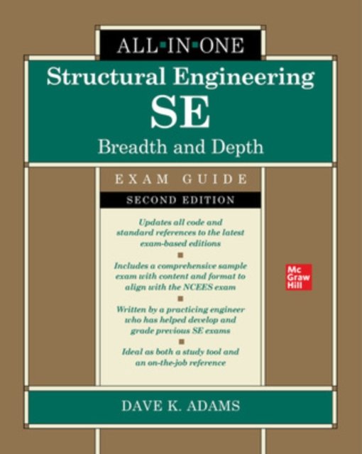 Structural Engineering SE All-in-One Exam Guide: Breadth and Depth, Second Edition