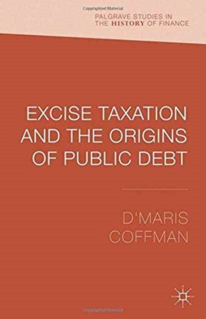Excise Taxation and the Origins of Public Debt