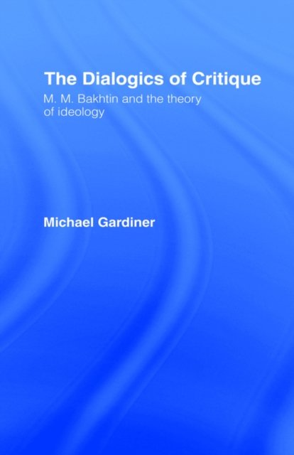 The Dialogics of Critique