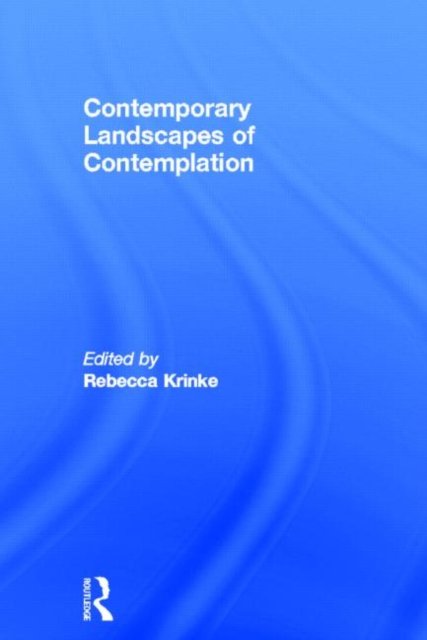 Contemporary Landscapes of Contemplation