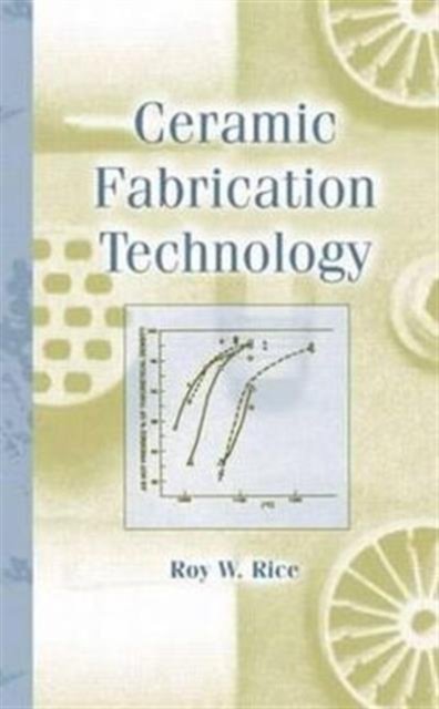 Ceramic Fabrication Technology
