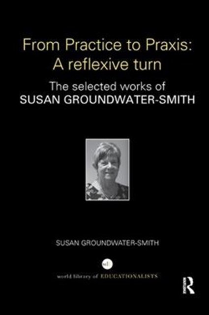 From Practice to Praxis: A reflexive turn