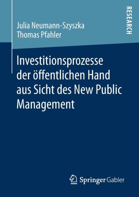 Investitionsprozesse der offentlichen Hand aus Sicht des New Public Management