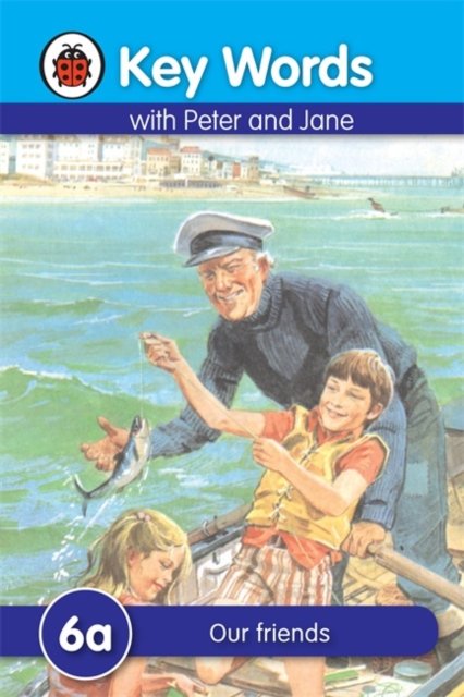 Key Words with Peter and Jane #6 Our Friends a Series