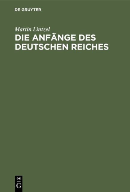 Die Anfange des deutschen Reiches