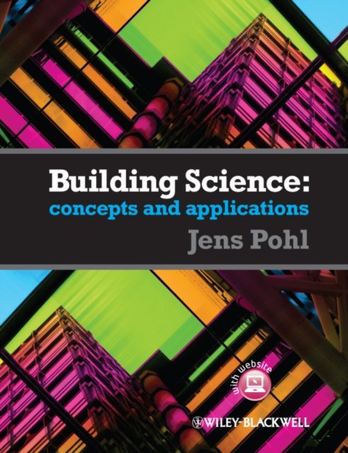 Building Science – Concepts and Application