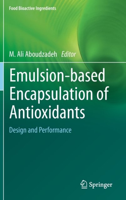 Emulsion-based Encapsulation of Antioxidants