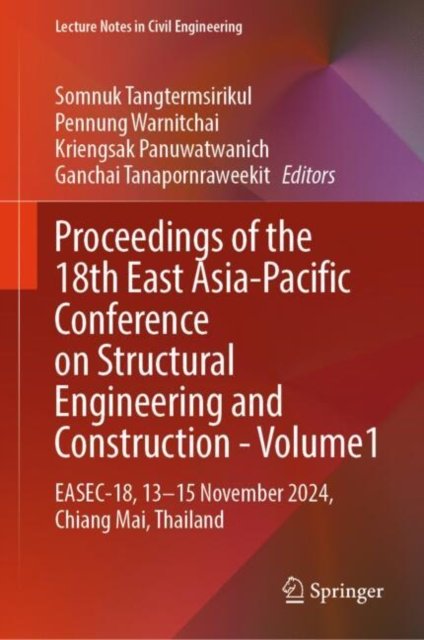 Proceedings of the 18th East Asia-Pacific Conference on Structural Engineering and Construction- Volume1