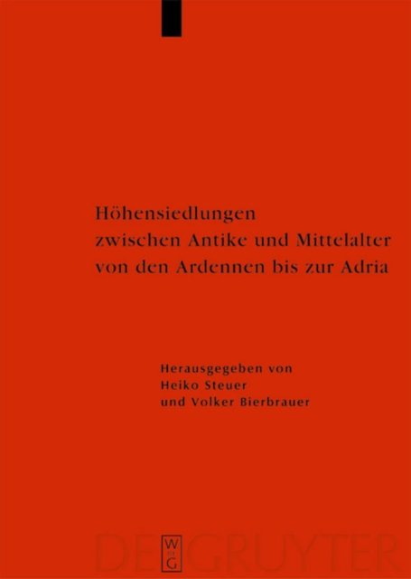 Hohensiedlungen Zwischen Antike Und Mittelalter Von Den Ardennen Bis Zur Adria