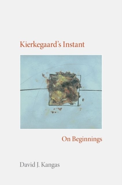 Kierkegaard''s Instant