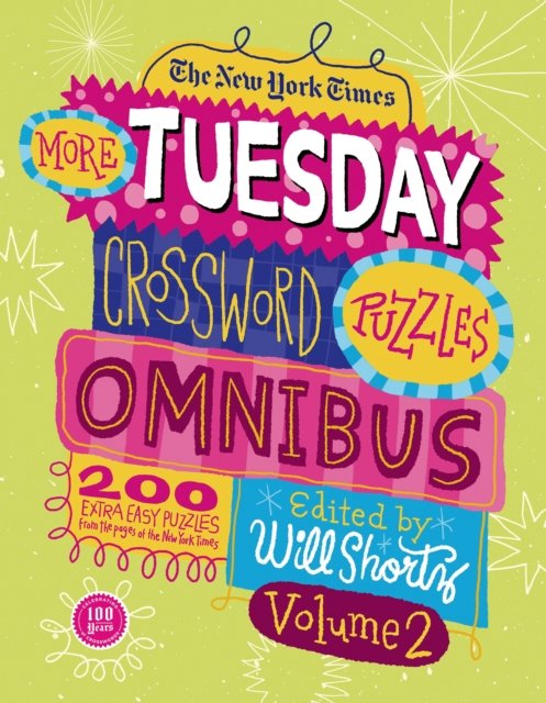 New York Times More Tuesday Crossword Puzzles Omnibus Volume 2