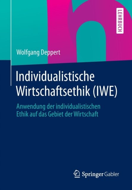 Individualistische Wirtschaftsethik (IWE)