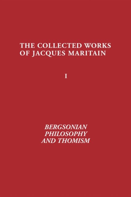 Bergsonian Philosophy and Thomism