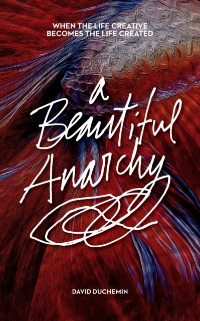 A Beautiful Anarchy