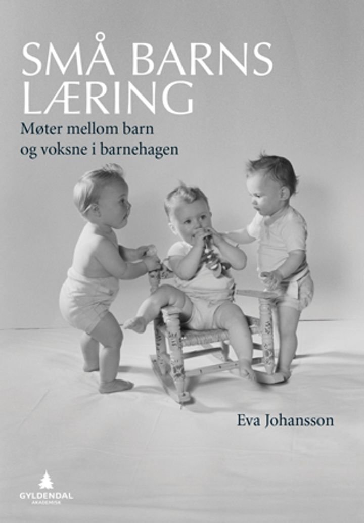Små barns læring - møter mellom barn og voksne i barnehagen