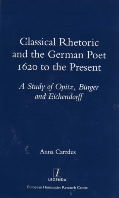 Classical Rhetoric and the German Poet