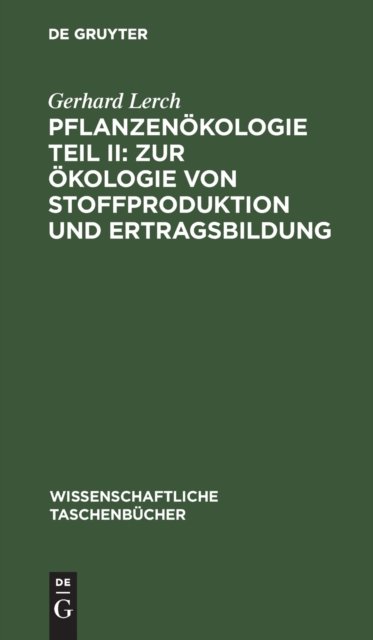 Pflanzenokologie Teil II: Zur Okologie Von Stoffproduktion Und Ertragsbildung