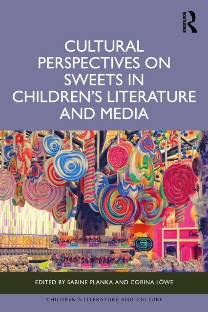 Cultural Perspectives on Sweets in Children''s Literature and Media
