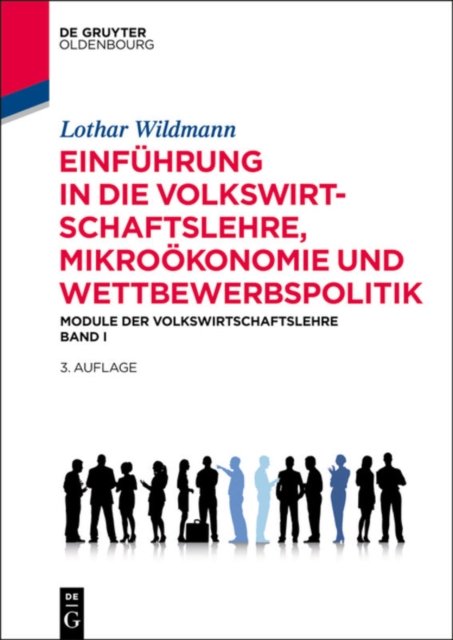 Einfuhrung in die Volkswirtschaftslehre, Mikrookonomie und Wettbewerbspolitik