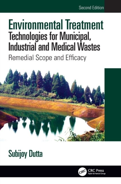 Environmental Treatment Technologies for Municipal, Industrial and Medical Wastes