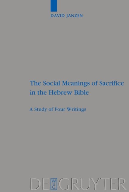 Social Meanings of Sacrifice in the Hebrew Bible