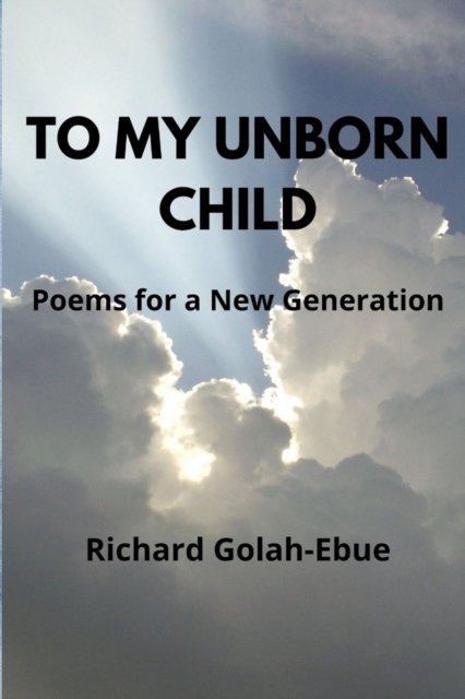 To My Unborn Child