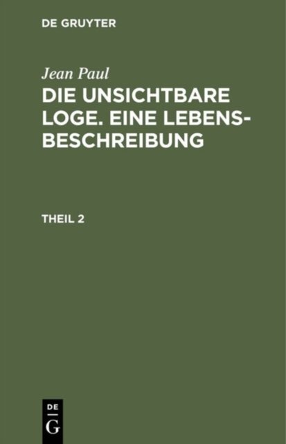 unsichtbare Loge. Eine Lebensbeschreibung