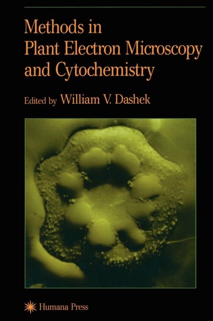 Methods in Plant Electron Microscopy and Cytochemistry