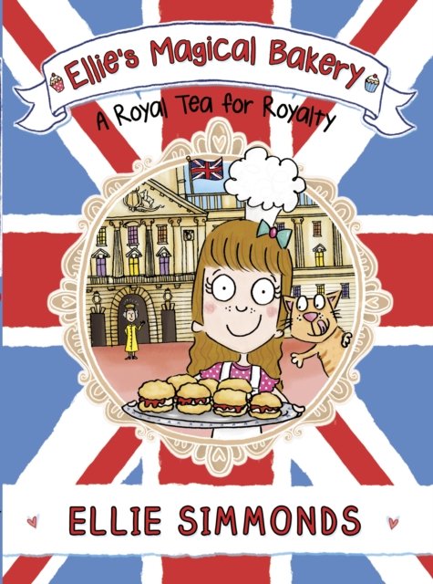 Ellie''s Magical Bakery: A Royal Tea for Royalty