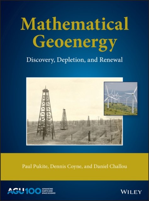 Mathematical Geoenergy – Discovery, Depletion and Renewal