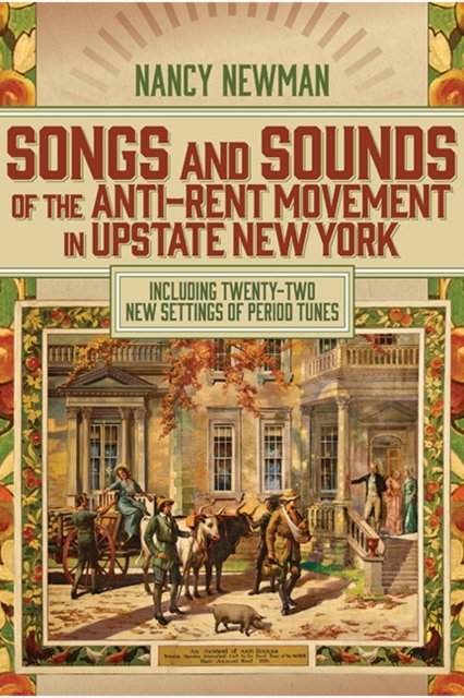 Songs and Sounds of the Anti-rent Movement in Upstate New York