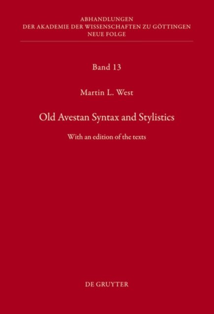 Old Avestan Syntax and Stylistics