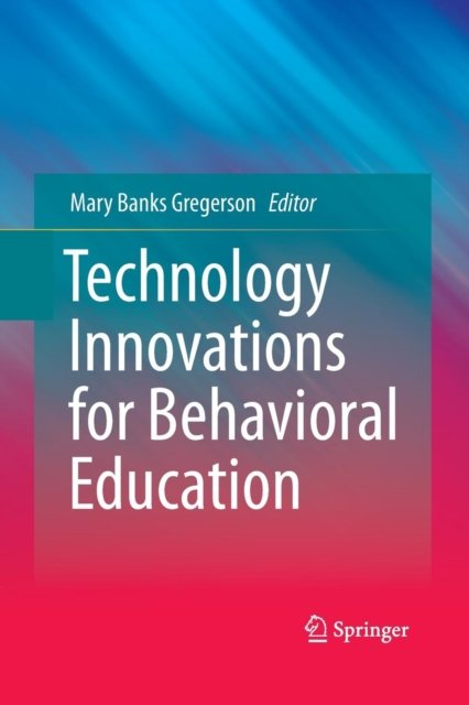 Technology Innovations for Behavioral Education