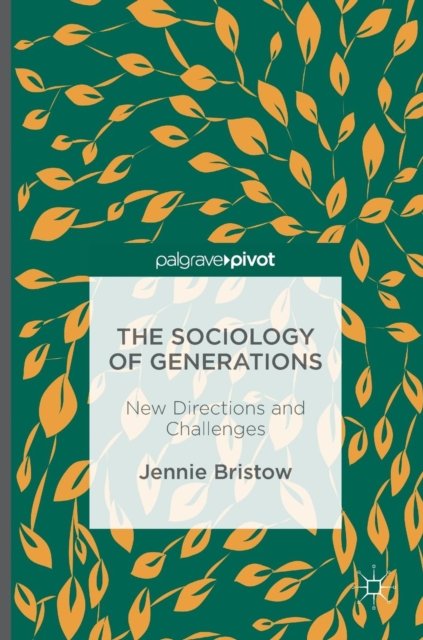 The Sociology of Generations
