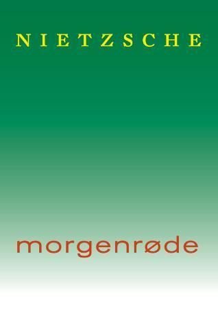 Morgenrøde - tanker om de moralske fordommer