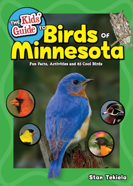 The Kids'' Guide to Birds of Minnesota