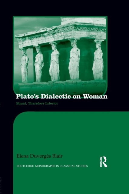 Plato''s Dialectic on Woman