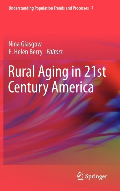 Rural Aging in 21st Century America