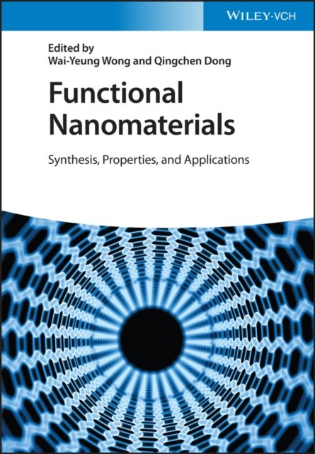 Functional Nanomaterials – Synthesis, Properties, and Applications