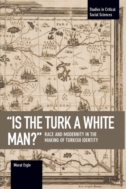 "Is the Turk a White Man?"