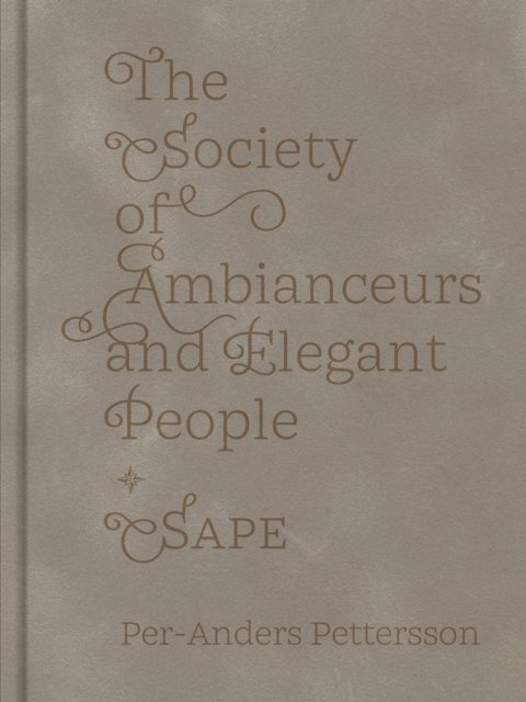 The Society of Ambianceurs and Elegant People