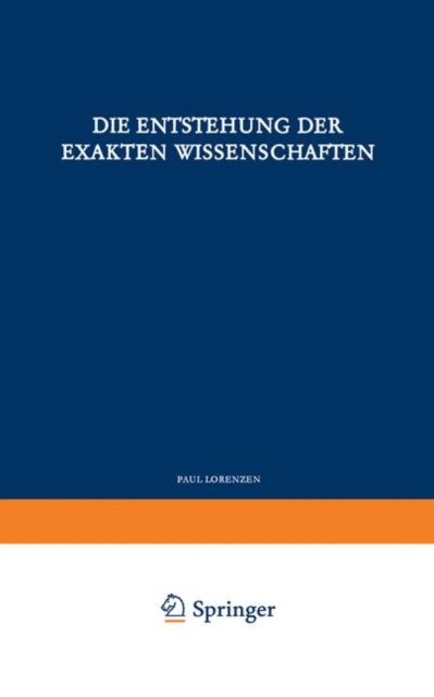 Die Entstehung der Exakten Wissenschaften