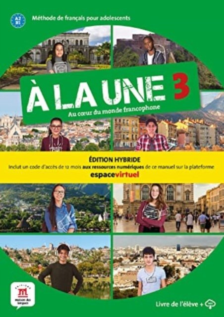 A la une 3 - Edition hybride - Livre de l'eleve + audio MP3. A2-B1