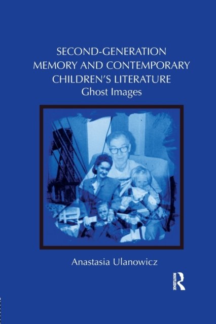 Second-Generation Memory and Contemporary Children’s Literature