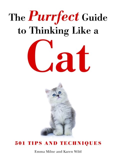 Purrfect Guide to Thinking Like a Cat