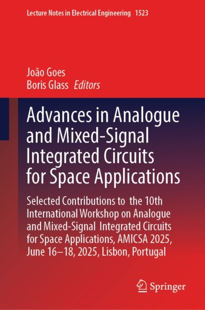 Advances in Analogue and Mixed-Signal Integrated Circuits for Space Applications