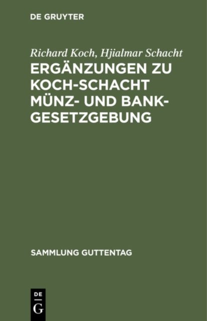 Erganzungen Zu Koch-Schacht Munz- Und Bankgesetzgebung