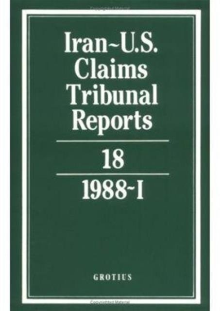 Iran-U.S. Claims Tribunal Reports: Volume 18