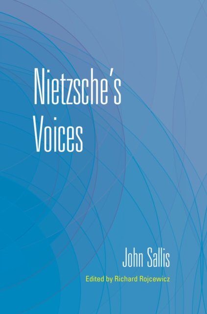 Nietzsche''s Voices